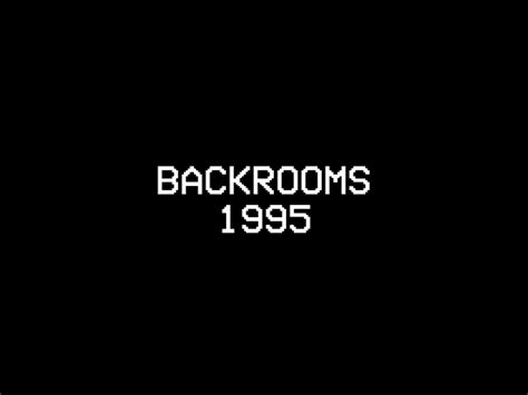 Backrooms 1995 by River.